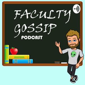 Faculty Gossip Podcast