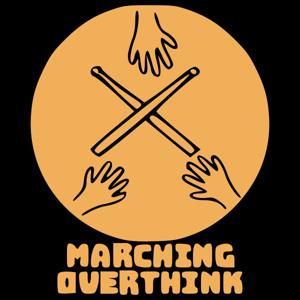 Marching Overthink