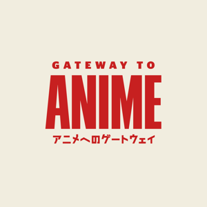 Gateway to Anime