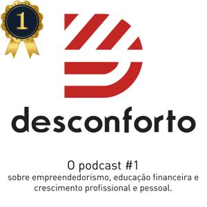 Desconforto Business Podcasts