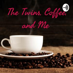 The Twins, Coffee, and Me