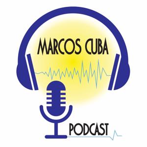 MARCOS CUBA PODCAST