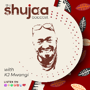 The Shujaa Podcast