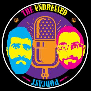 The Undressed Podcast