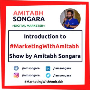 #MarketingWithAmitabh by Amitabh Songara