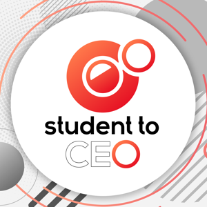 Student to CEO Podcast