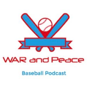 WAR & Peace Baseball Podcast