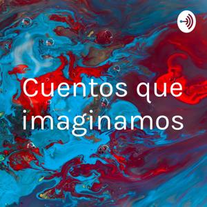 Cuentos que imaginamos