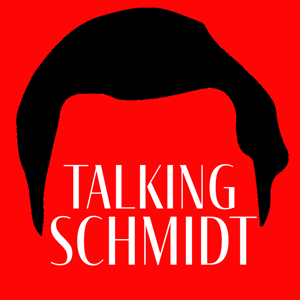 Talking Schmidt