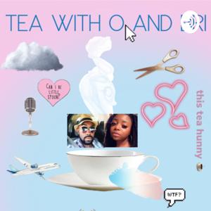 Tea With O and Bri