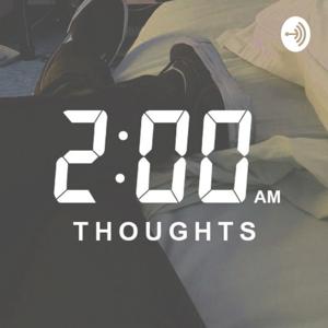 2AM Thoughts Podcast