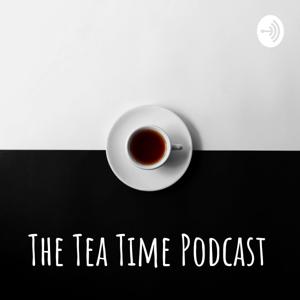 The Tea Time Podcast