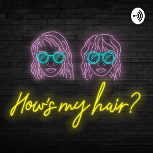 How's My Hair?