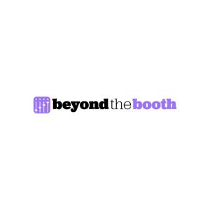 Beyond the Booth