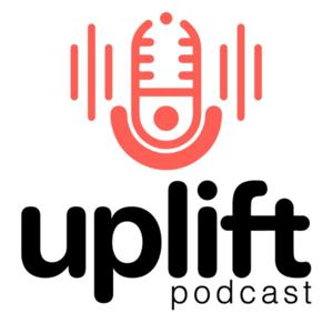 Uplift Podcast