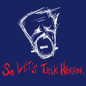 So Let's Talk Horror