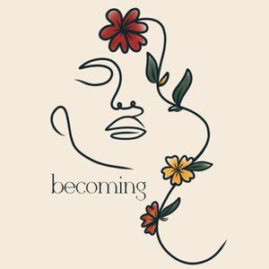BECOMING