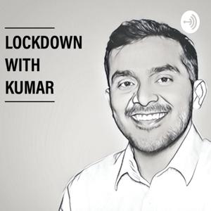 Lockdown With Kumar