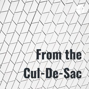 From the Cul-De-Sac