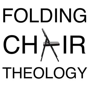 Folding Chair Theology