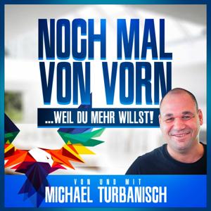 Noch mal von vorn ... weil DU mehr willst