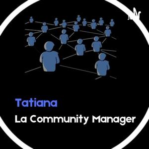 Tatiana La Community Manager