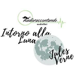 Intorno alla luna - Jules Verne - Audiolibro Completo