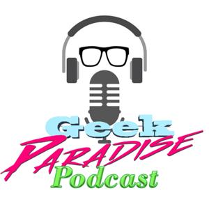 GeekParadisePodcast