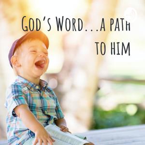 God's Word...A path to Him