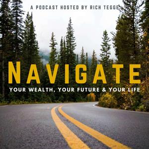 Navigate: Your Wealth, Your Future, & Your Life