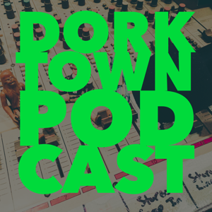 Dorktown Podcast