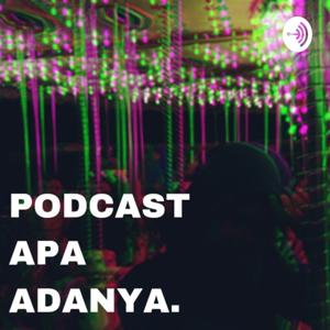 Podcast Apa Adanya