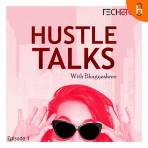 Hustle Talks with Bhagyashree