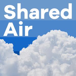 Shared Air Podcast