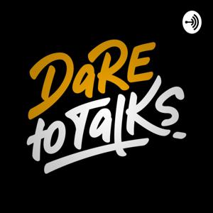 Dare to Talks