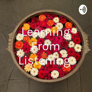 Learning From Listening