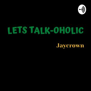 Let’s Talk-oholic