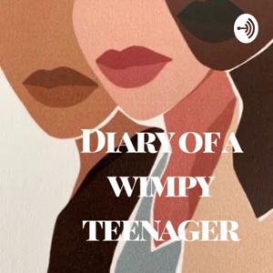 Diary of a wimpy teenager