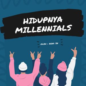 Hidupnya Millennials