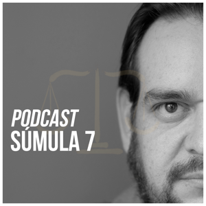 Podcast Súmula 7