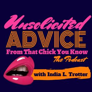 Unsolicited Advice