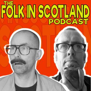 The Folk in Scotland’s Podcast