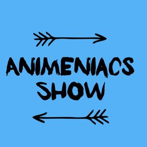 ANIMEniacs Show