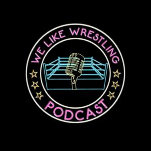 We Like Wrestling Podcast