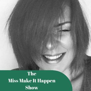 Miss Make It Happen's Podcast