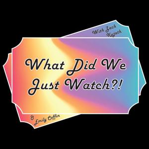 What Did We Just Watch?