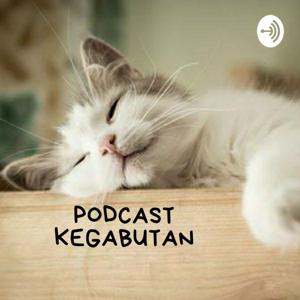 Podcast Kegabutan