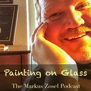 Painting on Glass - The Markus Zosel Music Podcast