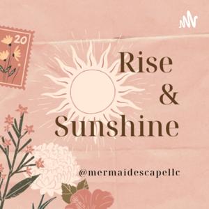 Rise & Sunshine
