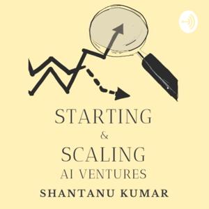 Starting and Scaling AI Ventures